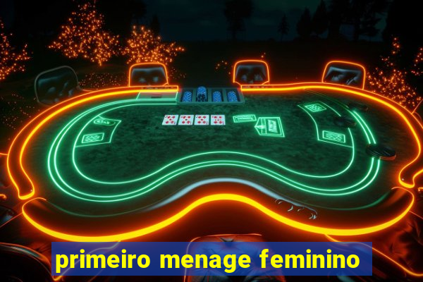 primeiro menage feminino